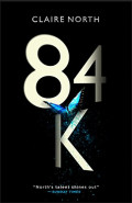84K by  by Claire North