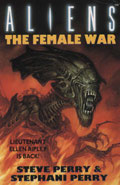 Aliens the Female War by Steve Perry