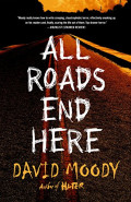 All Roads End Here by David Moody