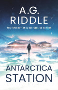 Antartica Station by A G Riddle