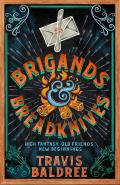 Brigands and Breadknives by  by Travis Baldree