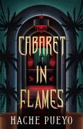 Cabaret in Flames by  by Hache Pueyo