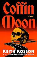 Coffin Moon by  by Keith Rosson