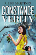 Constance Verity Destroys the Universe by A Lee Martinez