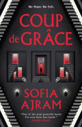 Coup de Grace by Sofia Ajram