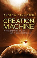 Creation Machine by Andrew Bannister
