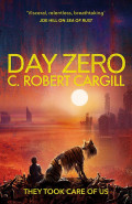 Day Zero by C Robert Cargill