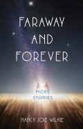 Faraway and Forever by Nancy Joie Wilkie