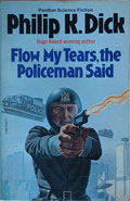 Flow my tears, the policeman said by Philip K Dick