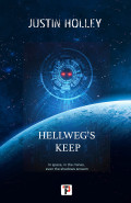 Hellwegs Keep by Justin Holley