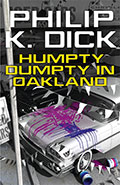 Humpty Dumpty in Oakland by Philip K Dick