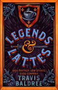 Legends and Lattes by Travis Baldree