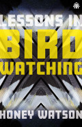 Lessons in Birdwatching by Honey Watson