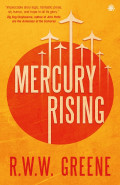 Mercury Rising by R. W. W. Greene