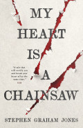 My Heart is a Chainsaw by Stephen Graham Jones