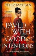 Paved With Good Intentions by  by Peter Mclean