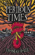 Perilous Times by Thomas D Lee