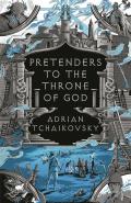 Pretenders to the Throne of GodAdrian Tchaikovsky