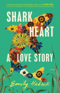 Shark Heart by Emily Habeck