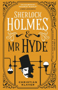 Sherlock Holmes and Mr Hyde by Christian Klaver