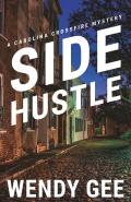 Side Hustle by  by Wendy Gee