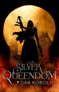 Silver Queendom by Dan Koboldt