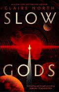 Slow Gods by  by Claire North