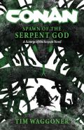 Spawn of the Serpent God by  by Tim Waggoner