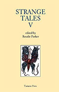 Strange Tales V by Rosalie Parker