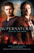 Supernatural: War of the Sons by Rebecca Dessertine