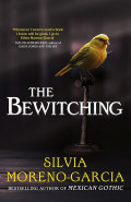 The Bewitching by  by Silvia Moreno-Garcia