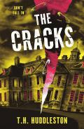 The Cracks by  by T H Huddleston