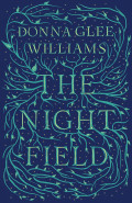 The Night Field by Donna Glee Williams