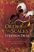 The Order of the Scales by Stephen Deas
