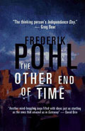 The Other End Of Time by Frederik Pohl