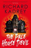 The Pale House Devil by Richard Kadrey