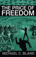 The Price of Freedom by  by Michael C. Bland