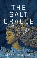 The Salt Oracle by  by Lorraine Wilson