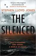 The Silenced by Stephen Lloyd Jones