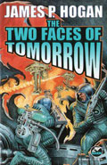 The Two Faces of Tomorrow by James P Hogan
