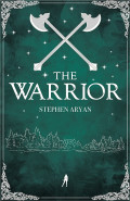 The Warrior by Stephen Aryan