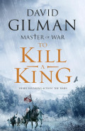 To Kill a King by David Gilman
