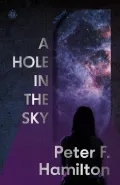 A Hole in the Sky by  by Peter F Hamilton