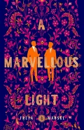 A Marvellous Light by  by Freya Marske