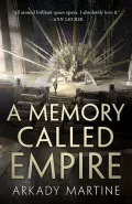 A Memory Called Empire by  by Arkady Martine