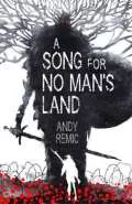 A Song for No Man's Land by  by Andy Remic