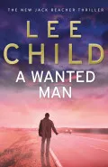 A Wanted Man by  by Lee Child