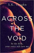 Across the Void by  by S. K. Vaughn