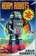Adam Robots by  by Adam Roberts