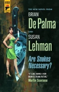 Are Snakes Necessary by  by Brian De Palma